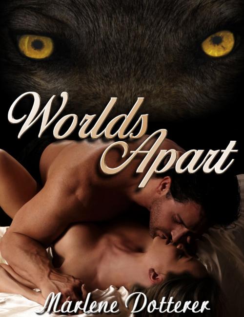 Cover of the book Worlds Apart by Marlene Dotterer, Marlene Dotterer