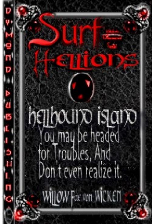 Cover of the book Surf Hellions by Willow Fae von Wicken, Willow Fae von Wicken