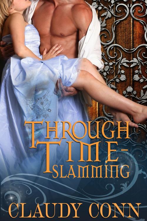 Cover of the book Through Time-Slamming by Claudy Conn, Claudy Conn