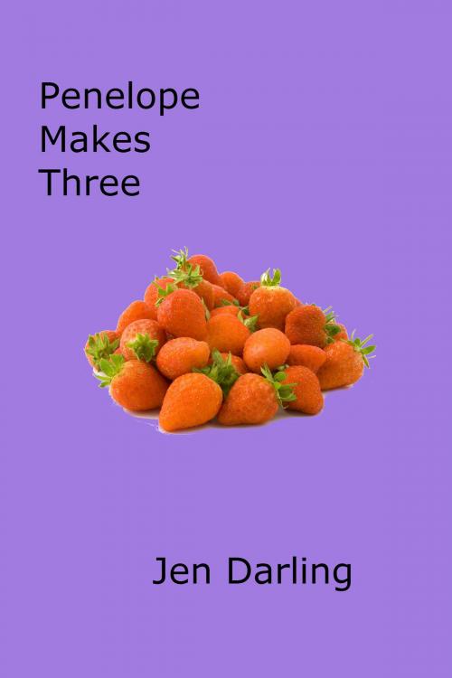 Cover of the book Penelope Makes Three by Jen Darling, Jen Darling