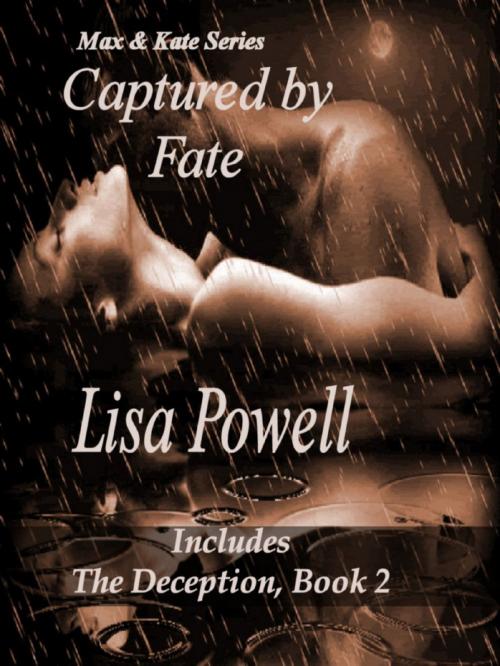 Cover of the book Captured by Fate, Max & Kate Series by Lisa Powell, Lisa Powell
