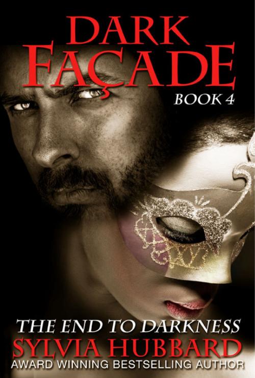 Cover of the book Dark Facade (Book Four) by Sylvia Hubbard, Sylvia Hubbard