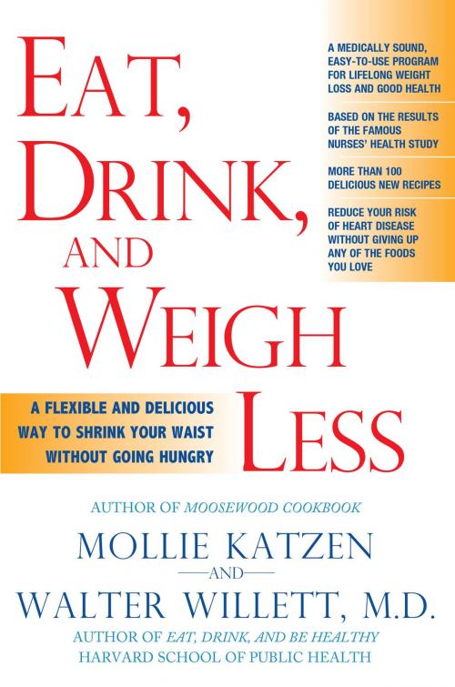 Cover of the book Eat, Drink, and Weigh Less by Mollie Katzen, Hachette Books