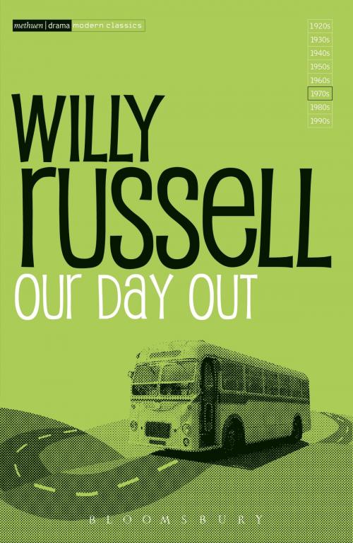 Cover of the book Our Day Out by Willy Russell, Bloomsbury Publishing
