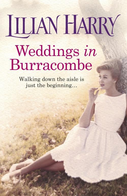 Cover of the book Weddings In Burracombe by Lilian Harry, Orion Publishing Group
