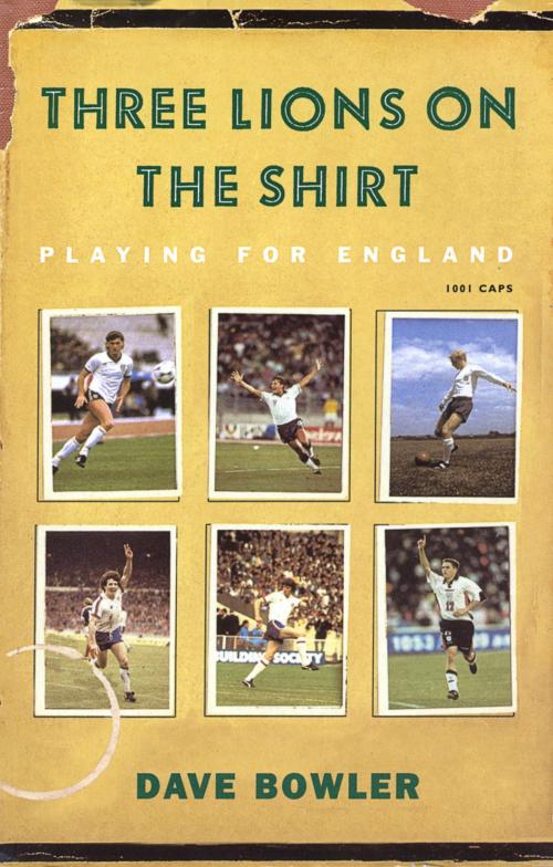 Cover of the book Three Lions On The Shirt by Dave Bowler, Orion Publishing Group