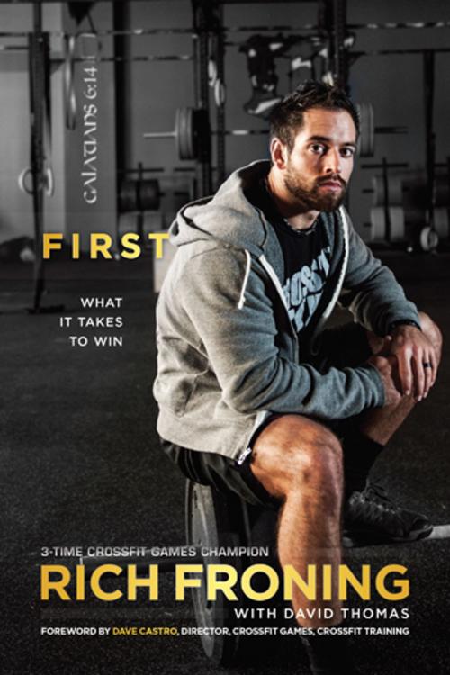 Cover of the book First by Rich Froning, Tyndale House Publishers, Inc.