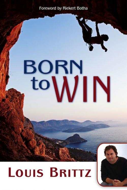 Cover of the book Born to Win by Louis Brittz, Christian Art Distributors Pty Ltd