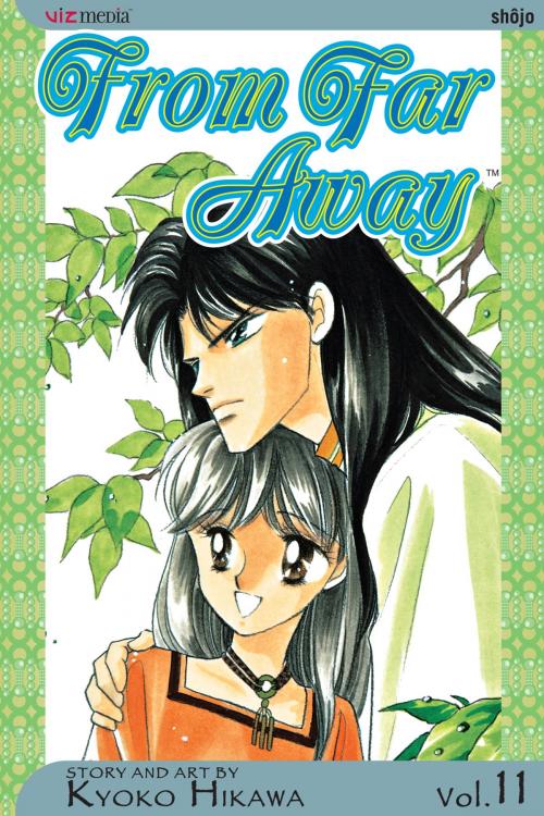Cover of the book From Far Away, Vol. 11 by Kyoko Hikawa, VIZ Media