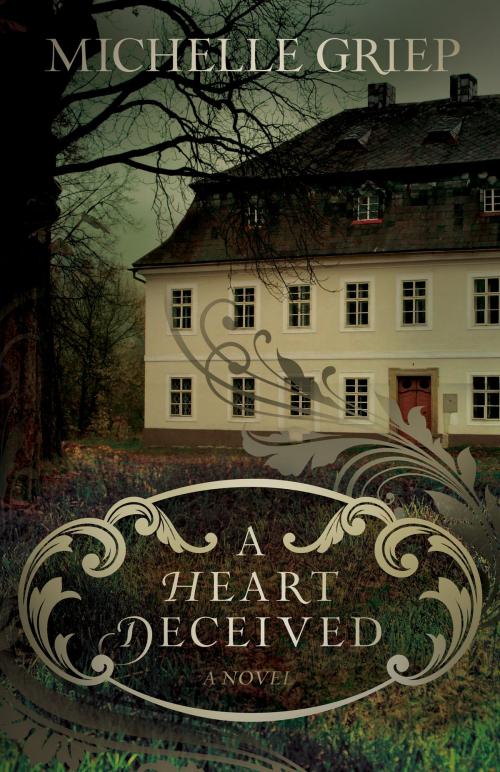 Cover of the book A Heart Deceived by Michelle Griep, David C. Cook