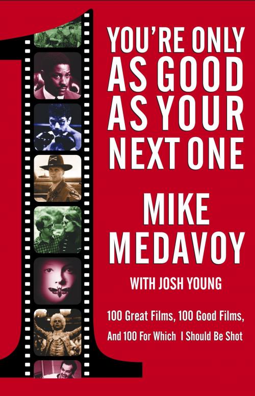 Cover of the book You're Only as Good as Your Next One by Mike Medavoy, Atria Books