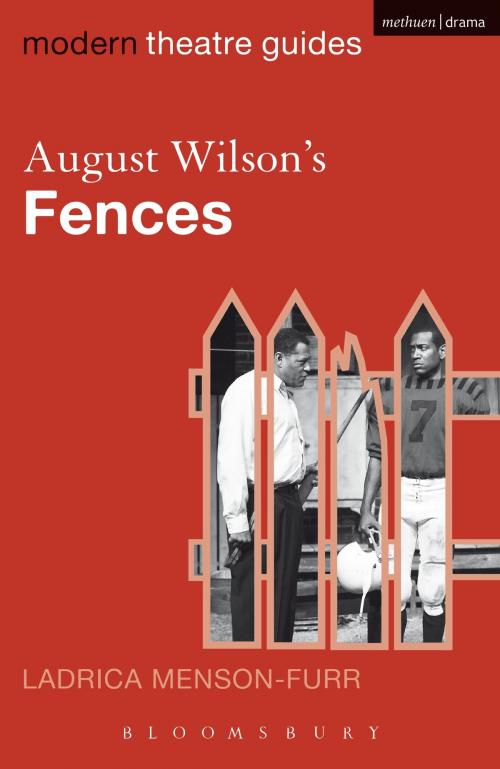 Cover of the book August Wilson's Fences by Ladrica Menson-Furr, Bloomsbury Publishing