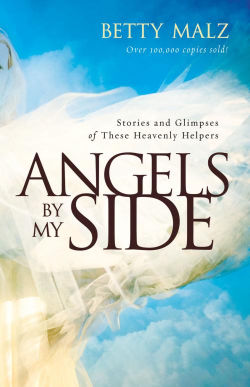 Cover of the book Angels by My Side by Betty Malz, Baker Publishing Group