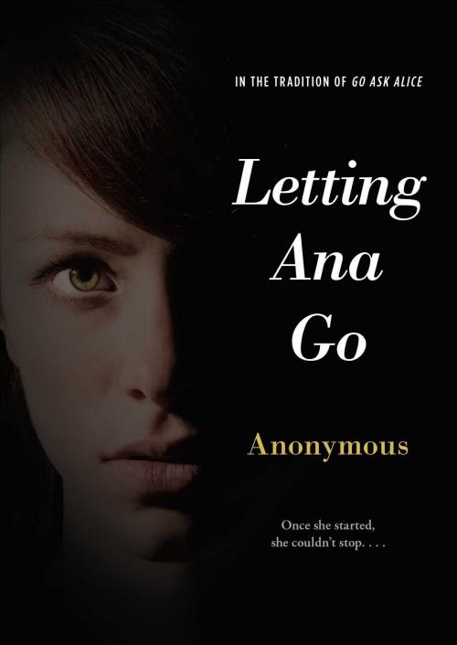 Cover of the book Letting Ana Go by Anonymous, Simon Pulse