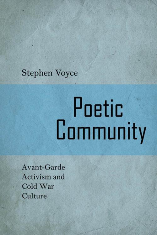 Cover of the book Poetic Community by Stephen  Voyce, University of Toronto Press, Scholarly Publishing Division