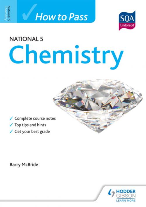 Cover of the book How to Pass National 5 Chemistry by Barry McBride, Hodder Education