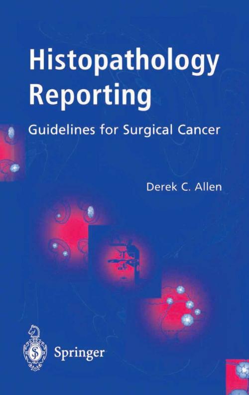 Cover of the book Histopathology Reporting by Derek C Allen, Springer London