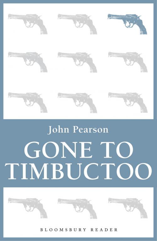 Cover of the book Gone to Timbuctoo by John Pearson, Bloomsbury Publishing
