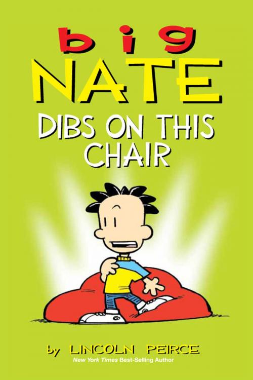 Cover of the book Big Nate: Dibs on This Chair by Lincoln Peirce, Andrews McMeel Publishing, LLC