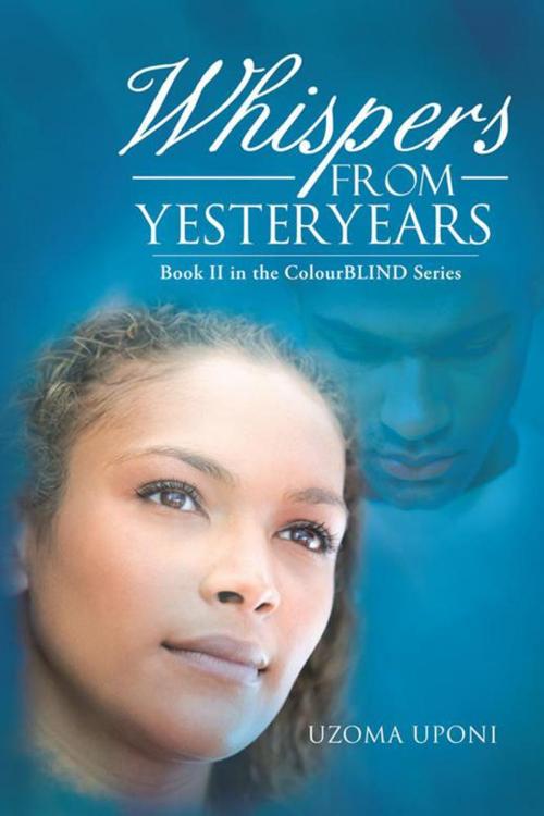 Cover of the book Whispers from Yesteryears by Uzoma Nkechinyere Uponi, WestBow Press