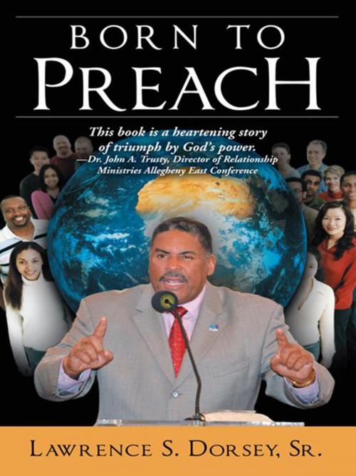 Cover of the book Born to Preach by Lawrence S. Dorsey, Sr., WestBow Press