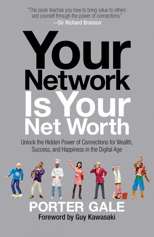 Cover of the book Your Network Is Your Net Worth by Porter Gale, Atria Books