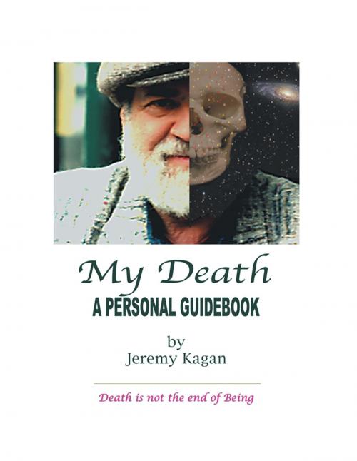 Cover of the book My Death: a Personal Guidebook by Jeremy Kagan, Balboa Press