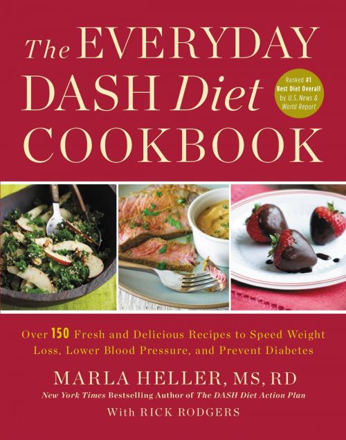 Cover of the book The Everyday DASH Diet Cookbook by Marla Heller, Grand Central Publishing