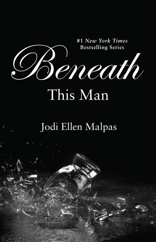 Cover of the book Beneath This Man by Jodi Ellen Malpas, Grand Central Publishing
