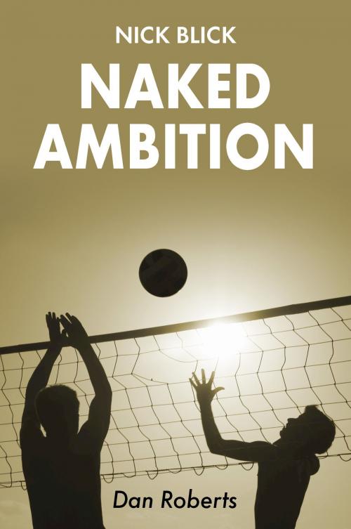 Cover of the book Naked Ambition by Dan Roberts, eBookIt.com
