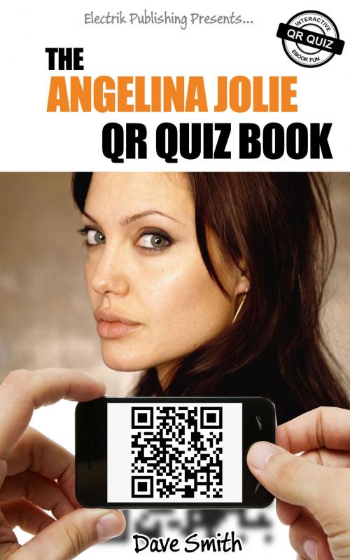 Cover of the book The Angelina Jolie QR Quiz Book by Dave Smith, eBookIt.com