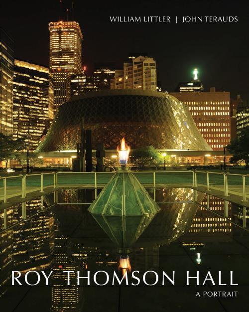 Cover of the book Roy Thomson Hall by John Terauds, William Littler, Dundurn