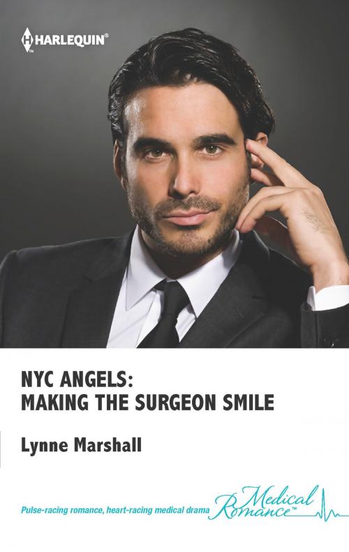 Cover of the book NYC Angels: Making the Surgeon Smile by Lynne Marshall, Harlequin
