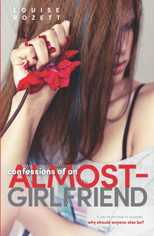 Cover of the book Confessions of an Almost-Girlfriend by Louise Rozett, Harlequin