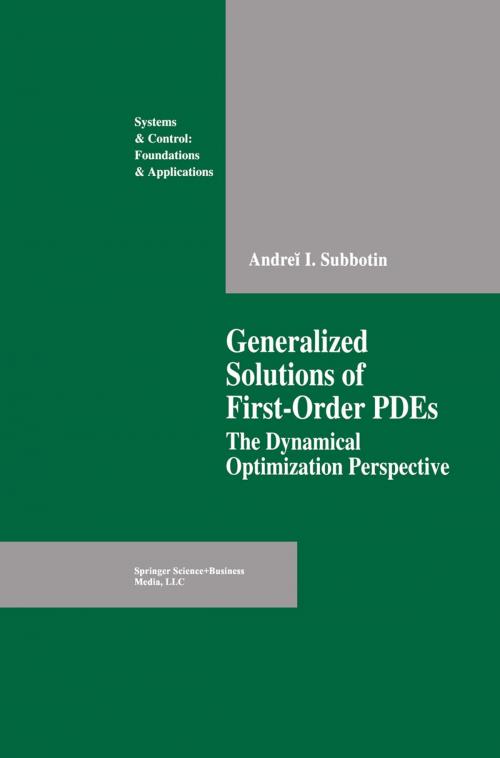 Cover of the book Generalized Solutions of First Order PDEs by Andrei I. Subbotin, Birkhäuser Boston