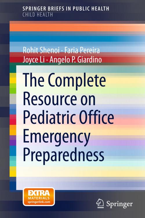 Cover of the book The Complete Resource on Pediatric Office Emergency Preparedness by Rohit Shenoi, Faria Pereira, Joyce Li, Angelo P. Giardino, Springer New York