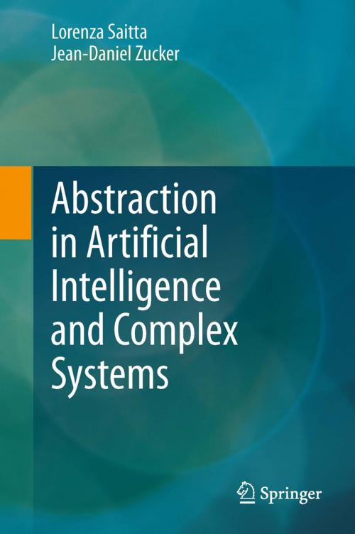 Cover of the book Abstraction in Artificial Intelligence and Complex Systems by Lorenza Saitta, Jean-Daniel Zucker, Springer New York
