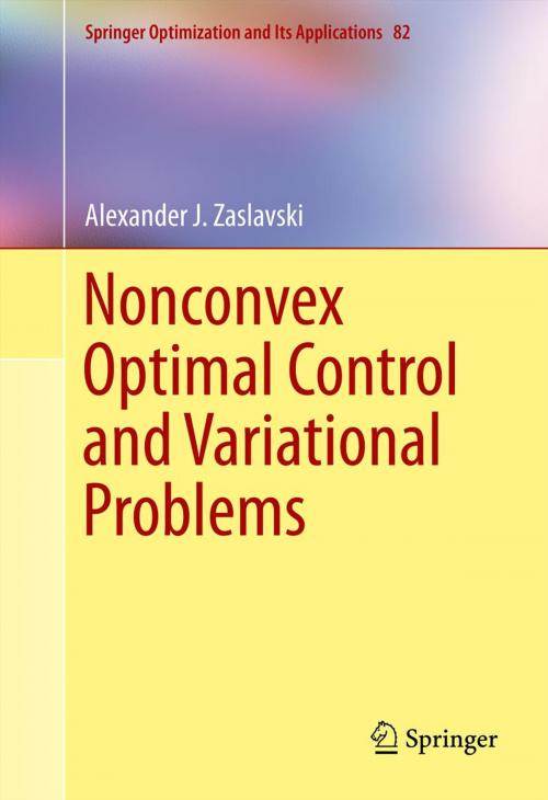 Cover of the book Nonconvex Optimal Control and Variational Problems by Alexander J. Zaslavski, Springer New York