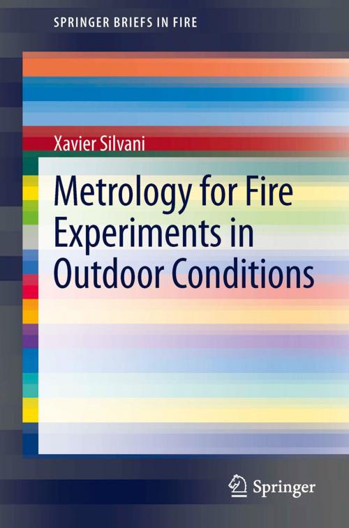 Cover of the book Metrology for Fire Experiments in Outdoor Conditions by Xavier Silvani, Springer New York