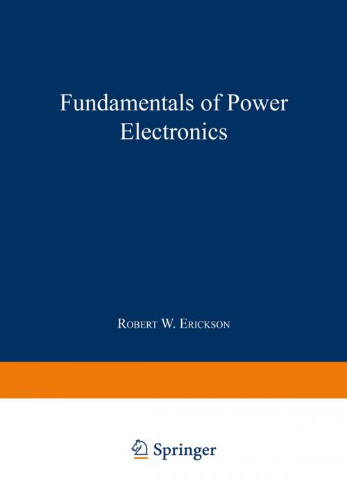 Cover of the book Fundamentals of Power Electronics by Erickson, Springer US