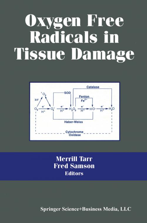 Cover of the book Oxygen Free Radicals in Tissue Damage by TARR, M., SAMSON, F., Birkhäuser Boston