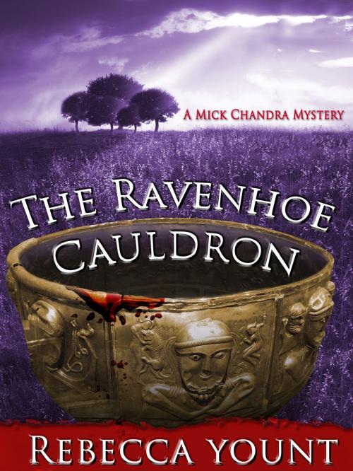 Cover of the book The Ravenhoe Cauldron by Rebecca Yount, Independent Publisher