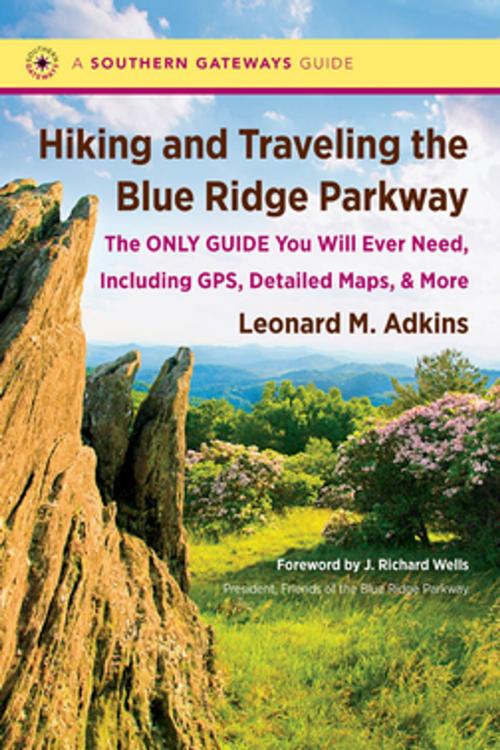 Cover of the book Hiking and Traveling the Blue Ridge Parkway by Leonard M. Adkins, The University of North Carolina Press