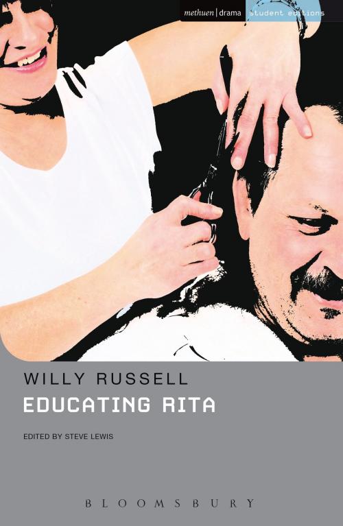 Cover of the book Educating Rita by Willy Russell, Steve Lewis, Bloomsbury Publishing