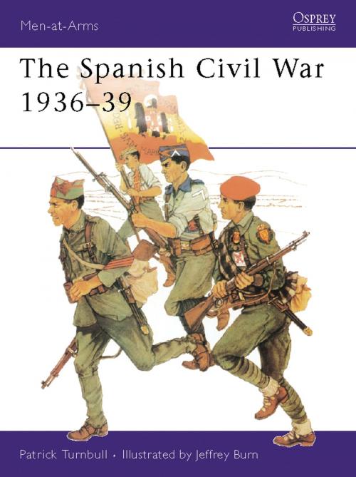 Cover of the book The Spanish Civil War 1936–39 by Patrick Turnbull, Bloomsbury Publishing