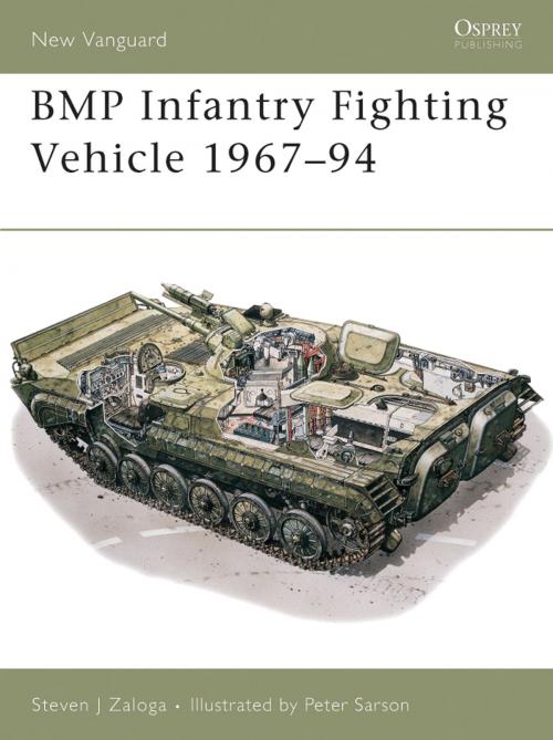 Cover of the book BMP Infantry Fighting Vehicle 1967–94 by Steven J. Zaloga, Bloomsbury Publishing