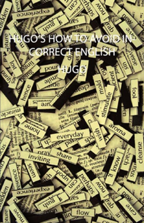 Cover of the book Hugo's How to Avoid Incorrect English by Victor Hugo, Read Books Ltd.