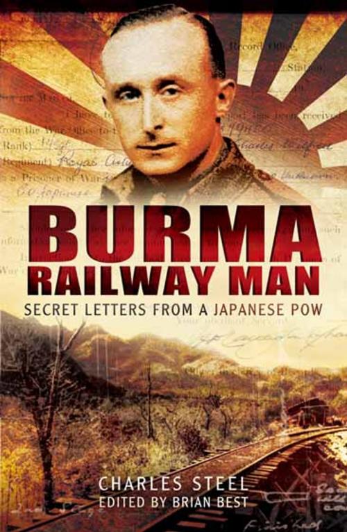 Cover of the book Burma Railway Man by Charles Steel, Pen and Sword