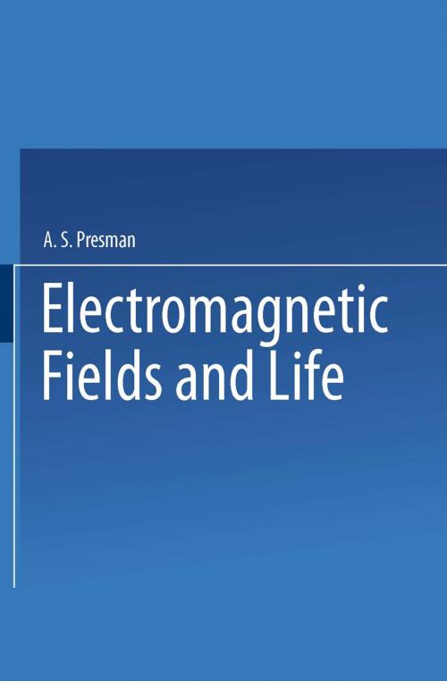 Cover of the book Electromagnetic Fields and Life by A. Presman, Springer US