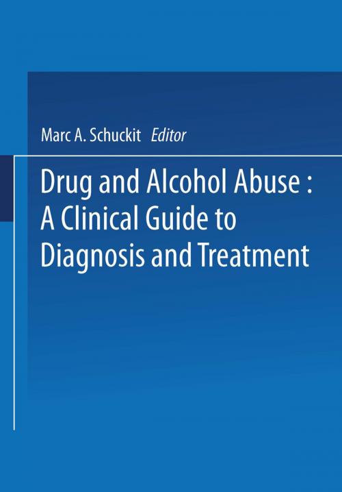 Cover of the book Drug and Alcohol Abuse by Marc A. Schuckit, Springer US
